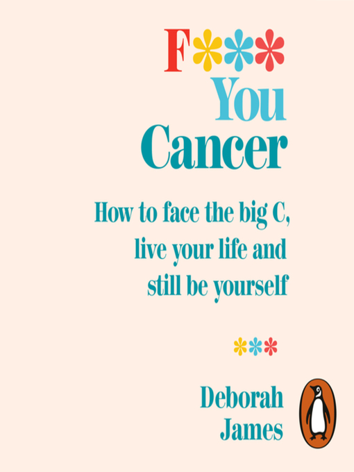 Title details for F*** You Cancer by Deborah James - Available